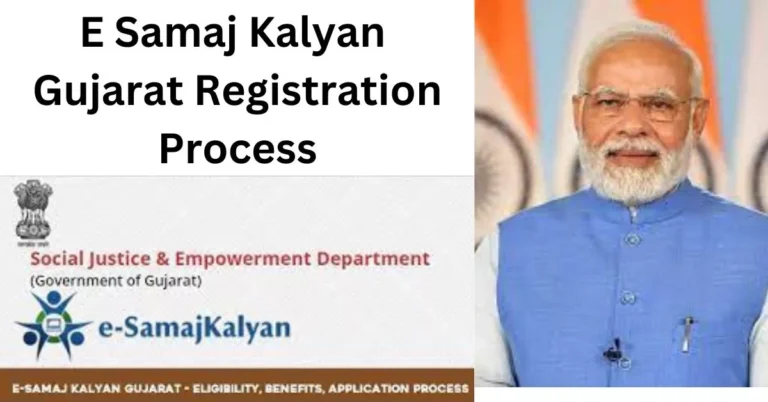 E Samaj Kalyan Gujarat Registration Portal 2023: PDF Form, Online Registration की पूरी जानकारी।